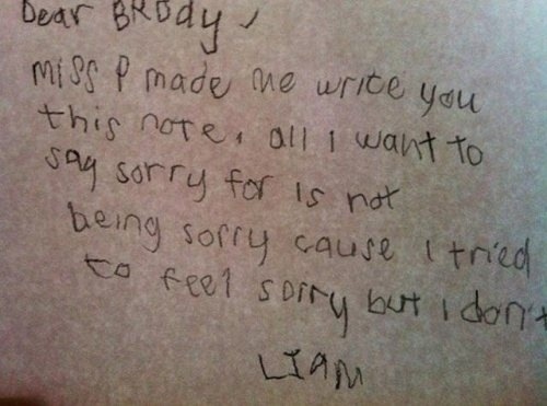 via http://reddit.com/r/funny/comments/16dkai/my_friends_son_had_to_write_an_apology_note_to_a/