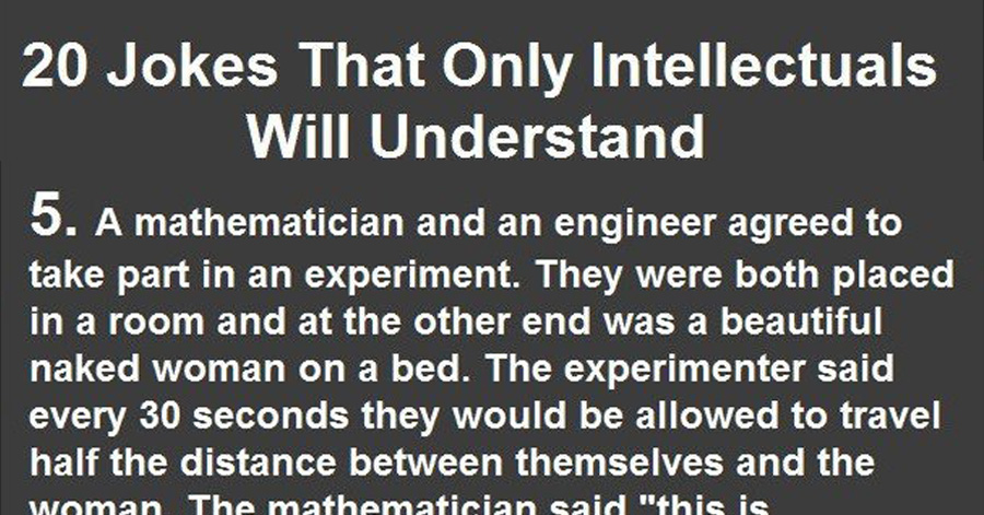 20 Hilarious Jokes That Only Intellectuals Will Understand. Number 5 Took  Me A While!