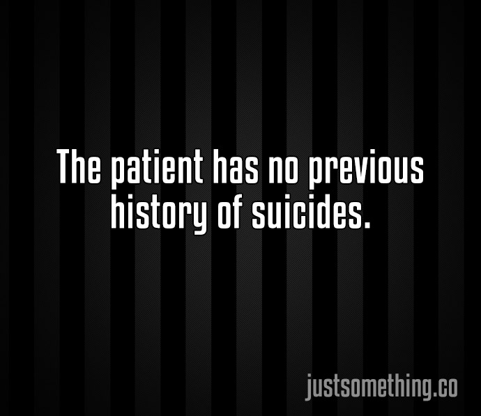 The 30 Dumbest Sentences Found In Patients Hospital Charts. #3 Killed Me!